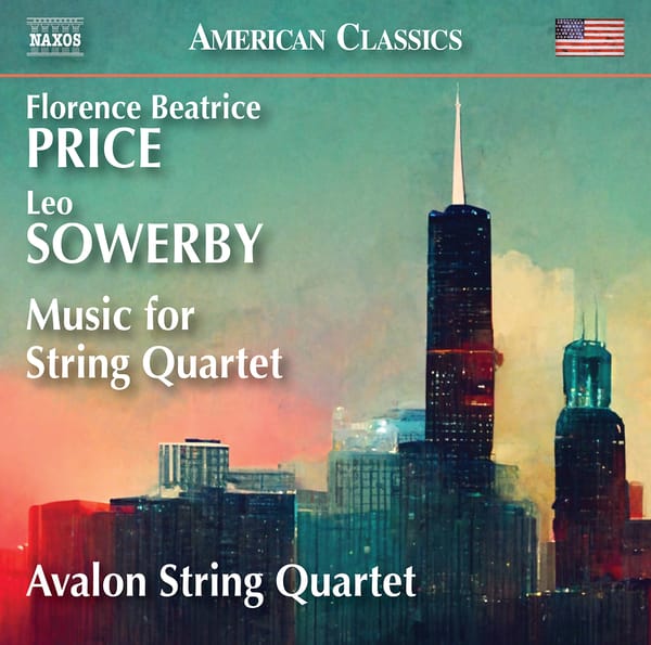 American String Quartets: Florence Price & Leo Sowerby