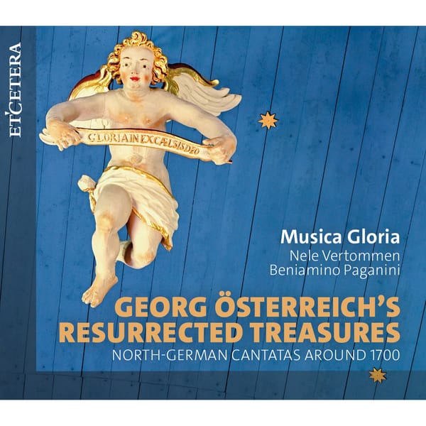 Georg Österreich's Resurrected Treasures: Musica Gloria returns!