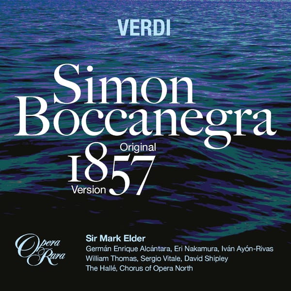 Taster: Opera Rara's stunning new Simon Boccangra - 1857 version!